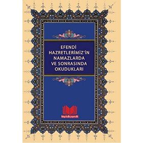 Efendi Hazretlerimiz’in Namazlarda ve Sonrasında Okudukları - Mahmud Ustaosmanoğlu Mahmut Eren