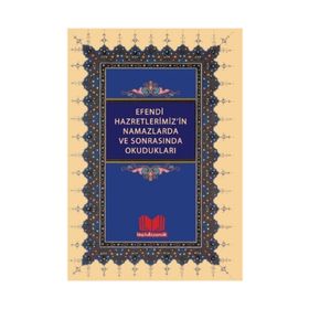 Efendi Hazretlerimiz’in Namazlarda ve Sonrasında Okudukları - Mahmud Ustaosmanoğlu Mahmut Eren