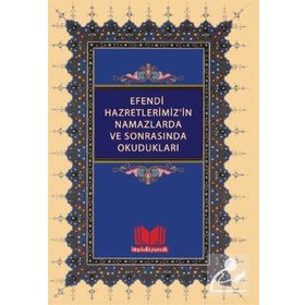 Efendi Hazretlerimiz’in Namazlarda ve Sonrasında Okudukları - Mahmud Ustaosmanoğlu Mahmut Eren