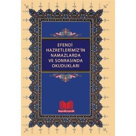 Efendi Hazretlerimiz’in Namazlarda ve Sonrasında Okudukları - Mahmud Ustaosmanoğlu Mahmut Eren