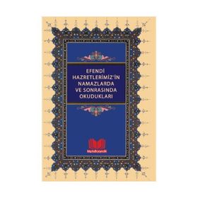 Efendi Hazretlerimiz’in Namazlarda ve Sonrasında Okudukları - Mahmud Ustaosmanoğlu Mahmut Eren