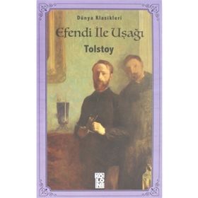 EFENDI İLE UŞAĞI - LEV NİKOLAYEVİÇ TOLSTOY
