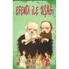 EFENDI İLE UŞAĞI - LEV NİKOLAYEVİÇ TOLSTOY
