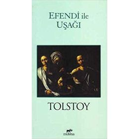 EFENDI İLE UŞAK - LEV NİKOLAYEVİÇ TOLSTOY
