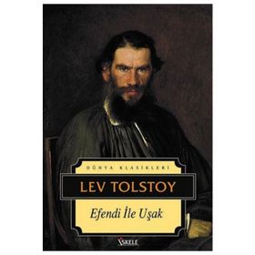 EFENDI İLE UŞAK - LEV NİKOLAYEVİÇ TOLSTOY