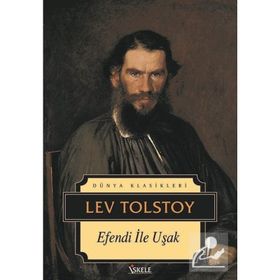 EFENDI İLE UŞAK - LEV NİKOLAYEVİÇ TOLSTOY