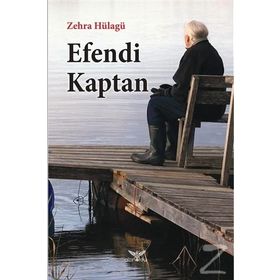 Efendi Kaptan - Zehra Hülagü