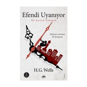 EFENDI UYANIYOR - HERBERT GEORGE WELLS