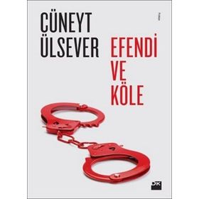 Efendi ve Köle - Cüneyt Ülsever