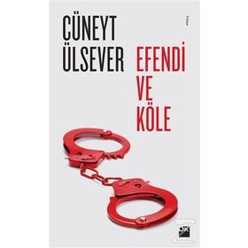 Efendi ve Köle - Cüneyt Ülsever