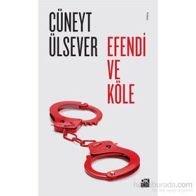 Efendi ve Köle - Cüneyt Ülsever