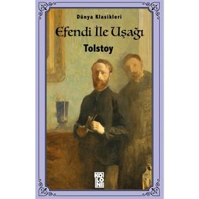 Efendi Ve Uşak - Lev Nikolayeviç Tolstoy