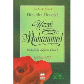 EFENDILER EFENDISI HAZRETI MUHAMMED - RAHIME KAYA