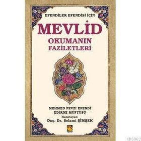 Efendiler Efendisi İçin Mevlid Okumanın Faziletleri - Mehmed Fevzi Efendi