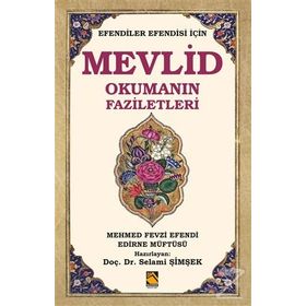 Efendiler Efendisi İçin Mevlid Okumanın Faziletleri - Mehmed Fevzi Efendi