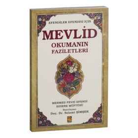 Efendiler Efendisi İçin Mevlid Okumanın Faziletleri - Mehmed Fevzi Efendi