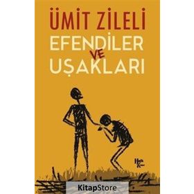 Efendiler Ve Uşakları - Ümit Zileli