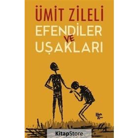 Efendiler Ve Uşakları - Ümit Zileli