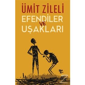 Efendiler Ve Uşakları - Ümit Zileli