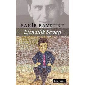 Efendilik Savaşı - Fakir Baykurt