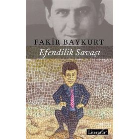 Efendilik Savaşı - Fakir Baykurt