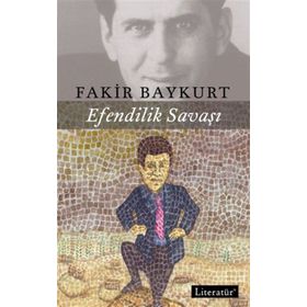 Efendilik Savaşı - Fakir Baykurt