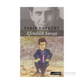 Efendilik Savaşı - Fakir Baykurt