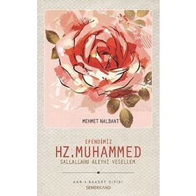EFENDIMIZ HZ. MUHAMMED (S.A.V.) - MEHMET NALBANT