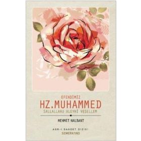 Efendimiz Hz. Muhammed S.A.V. - Semerkand Yayınları