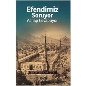 Efendimiz Soruyor Ashap Cevaplıyor - Siraceddin Önlüer