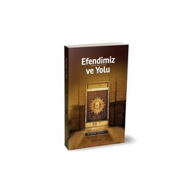 Efendimiz Ve Yolu M. Asım Köksal-Semerkand Yayınları