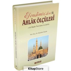 Efendimiz'den Ahlak Ölçüleri - Mustafa Öztürk