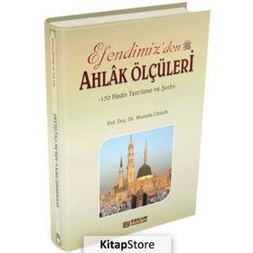 Efendimiz'den Ahlak Ölçüleri - Mustafa Öztürk