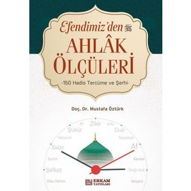 Efendimiz'den Ahlak Ölçüleri - Mustafa Öztürk