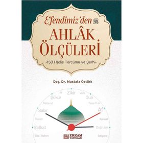 Efendimiz'den Ahlak Ölçüleri - Mustafa Öztürk