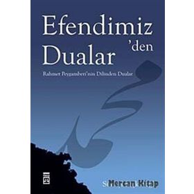 EFENDIMIZ'DEN DUALAR RAHMET PEYGAMBERI'NIN DILINDEN DUALAR - SÜHEYL SEÇKİNOĞLU