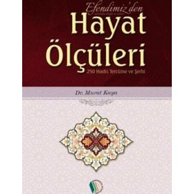 Efendimizden Hayat Ölçüleri - Murat Kaya