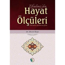 Efendimizden Hayat Ölçüleri - Murat Kaya