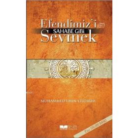 Efendimizi Sahabe Gibi Sevmek Muhammed - Muhammed Emin Yıldırım