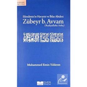 Efendimiz'in Havarisi ve İhlas Abidesi Zübeyr b. Avvam (r.a.)