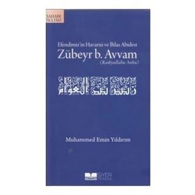 Efendimiz'in Havarisi ve İhlas Abidesi Zübeyr b. Avvam (r.a.)