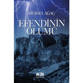 Efendinin Ölümü - Mürsel Ağaç