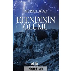 Efendinin Ölümü - Mürsel Ağaç