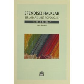 Efendisiz Halklar - Harold Barclay