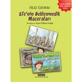 Efe’nin Beklenmedik Maceraları - Filiz Özdem
