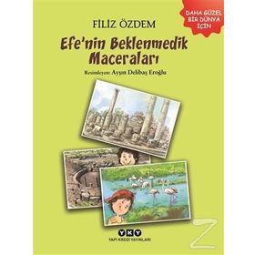 Efe’nin Beklenmedik Maceraları - Filiz Özdem