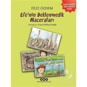 Efe’nin Beklenmedik Maceraları - Filiz Özdem