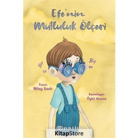 Efe'nin Mutluluk Ölçeri - Nilay Şanlı