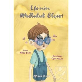 Efe'nin Mutluluk Ölçeri - Nilay Şanlı