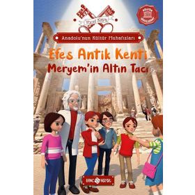 Efes Antik Kenti: Meryem'in Altın Tacı - Yücel Kaya